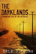 The Darklands by Dale J. Young