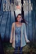 Blood on the Moon (Blood on the Moon #1) by Jennifer Knight
