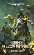 Urdesh: The Magister and the Martyr (Urdesh #2) by Matthew Farrer
