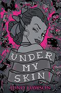 Under My Skin by Juno Dawson