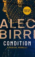 A Medical Miracle? (Condition #1) by Alec Birri