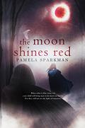 The Moon Shines Red (Heart of Darkness #1) by Pamela Sparkman
