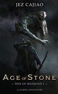Age of Stone (Rise of Mankind #1) by Jez Cajiao