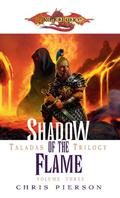Shadow of the Flame (Dragonlance: Taladas #3) by Chris Pierson