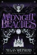 Midnight Beauties (Grim Lovelies #2) by Megan Shepherd