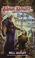 Mage Knight: Rebel Thunder (Mage Knight #1) by Bill McCay