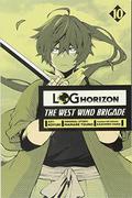 Log Horizon: The West Wind Brigade, Vol. 10 (Log Horizon: The West Wind Brigade #10) by Koyuki