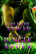 Jungle Fever  (Project Nemesis) (Project Nemesis #2) by Celeste Anwar