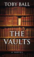 The Vaults (The City Trilogy #1) by Toby Ball