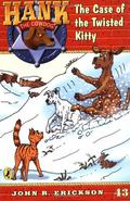 The Case of the Twisted Kitty (Hank the Cowdog #43) by John R. Erickson