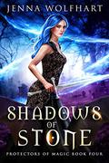 Shadows of Stone by Jenna Wolfhart