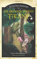 Sir Princess Petra's Talent (The Pen Pieyu Adventures #2) by Diane Mae Robinson