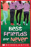 Best Friends for Never by Adrienne Maria Vrettos