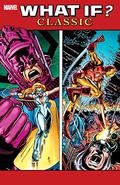 What If? Classic Vol. 6 (What If? Classic #6) by Danny Fingeroth