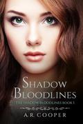 Shadow Bloodlines - Book 1 (Shadow Bloodlines #1) by Andrea R. Cooper