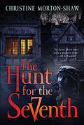 The Hunt for the Seventh by Christine Morton-Shaw