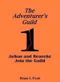 Jaikus and Reneeke Join the Guild (The Adventurer's Guild #1) by Brian S. Pratt