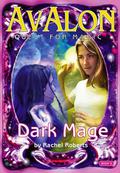 The Dark Mage (Avalon: Web of Magic #11) by Rachel Roberts