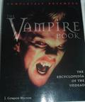 The Vampire Book: The Encyclopedia of the Undead by J. Gordon Melton
