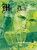 Me and the Devil Blues: The Unreal Life of Robert Johnson, Volume 2 (Me and the Devil Blues #2) by Akira Hiramoto