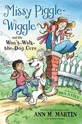 Missy Piggle-Wiggle and the Won't-Walk-the-Dog Cure (Missy Piggle-Wiggle #2) by Ben Hatke