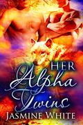 Her Alpha Twins by Jasmine White
