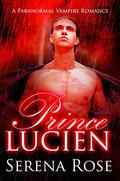 Prince Lucien by Serena Rose