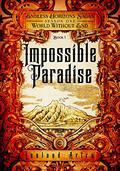 Impossible Paradise (Endless Horizons Sagas #0.5) by Leeland Artra