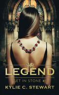Set in Stone (Legend #1) by Kylie C. Stewart