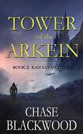 Tower of the Arkein by Chase Blackwood
