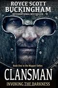 Clansman: Invoking the Darkness (Die Karte der Welt #1) by Royce Buckingham