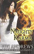 Naughty Karma (Karmic Consultants #7) by Vivi Andrews