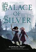 Palace of Silver: A Nissera Novel (The Nissera Chronicles #3) by Hannah West