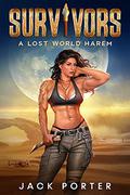 Survivors: A Lost World Harem by Jack Porter