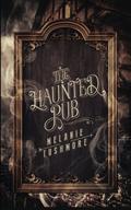 The Haunted Pub by Melanie Tushmore