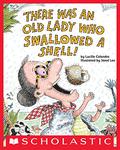 There Was an Old Lady Who Swallowed a Shell! by Jared Lee