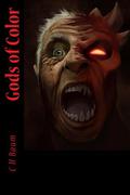 Gods of Color (Color Guard #1) by C.H. Baum