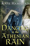Dancing in the Athenian Rain by Katie Hamstead