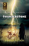 Thunderstone (Legacy in Legend #1) by Barbara Pietron