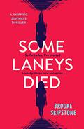 Some Laneys Died: A Skipping Sideways Thriller by Brooke Skipstone