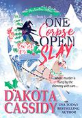 One Corpse Open Slay by Dakota Cassidy