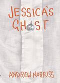 Jessica's Ghost by Andrew Norriss