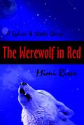 The Werewolf in Red (Sylver and Steele #3) by Mimi Riser