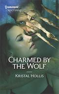 Charmed by the Wolf (The Wahyas of Walker’s Run #3) by Kristal Hollis