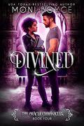 Divined (The Oracle Chronicles #4) by Moni Boyce