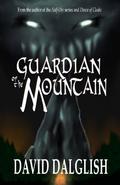Guardian of the Mountain by David Dalglish