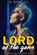 Lord Of The Game (Gabria Online #2) by Neil Bimbeau