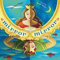 Mirror, Mirror: A Book of Reverso Poems by Marilyn Singer, Josee Massee