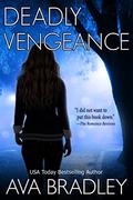 Deadly Vengeance (Deadly Sight #1) by Ava Bradley