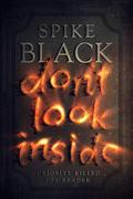 Don't Look Inside by Spike Black
